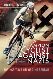 A CHAMPION CYCLIST AGAINST THE NAZIS Alberto Toscano